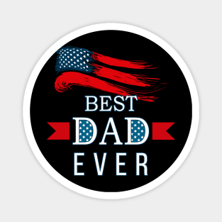 Father's day Best Dad Ever with US American Flag Magnet